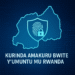 Itegeko ririnda amakuru bwite mu Rwanda: Menya icyo rivuga n’Uburenganzira bwawe